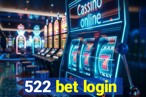 522 bet login